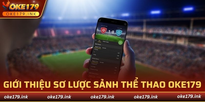 Giới thiệu sơ lược sảnh thể thao OKE179