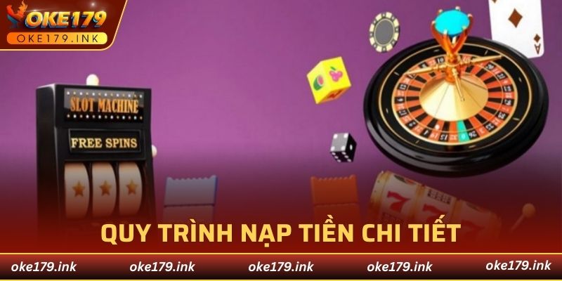 Quy trình nạp tiền OKE179 dễ dàng